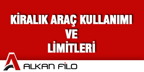 Araç Kullanımı ve Limitleri